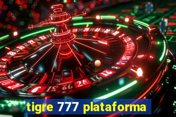 tigre 777 plataforma